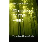Shadows of the Past: The atLan Chronicles IV