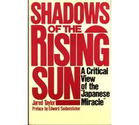 Shadows of the Rising Sun: A Critical View of the Japanese Miracle