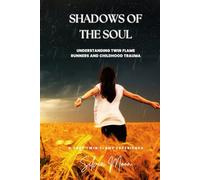 Shadows of the Soul: Understanding Twin Flame Runners and Childhood Trauma