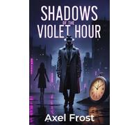 Shadows Of The Violet Hour