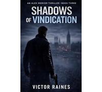 Shadows of Vindication: An Alex Mercer Thriller