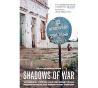 Shadows of War: Violence, Power, and International Profiteering in the Twenty-First Century