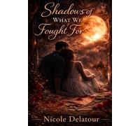 Shadows of What We Fought For