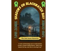 Shadows on Blackwater Bay: A Gothic Crime Thriller of Dark Secrets, Cursed Waters, and Murderous Family Lies