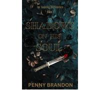 Shadows On His Soul The Shadows We Survived, #1 - Penny Brandon - Penny Brandon - ebook (ePub) - Livre