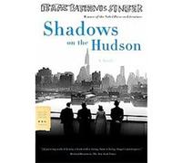Isaac Bashevis Singer – Shadows on the Hudson – Farrar, Straus and Giroux