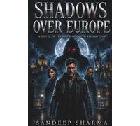 SHADOWS OVER EUROPE: A Novel of Terror, Blood, and Redemption