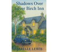 Shadows Over Silver Birch Inn: A Cozy Two Hour Mystery - Book Four