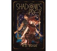 Shadow's Prey - K. D. Edge - Weathered Teeth Press - ebook (ePub) - Livre