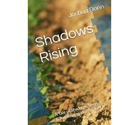 Shadows Rising: A Tale of Shadows, Secrets, & Awakening Horror Part II