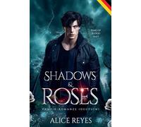 Shadows & Roses: Vampir-Romanze (Deutsch)