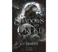 Shadows So Cruel - Liv Zander - VAJONA - ebook (ePub) - Livre