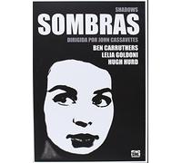Shadows - Sombras - John Cassavetes - Ben Carruthers.