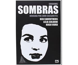 Shadows - Sombras - John Cassavetes - Ben Carruthers.