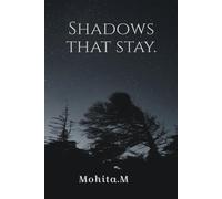 Shadows That Stay: Strongest Of Humans, At Twilight, Become Fools In Love.