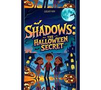 SHADOWS: THE HALLOWEEN SECRET