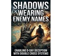 Shadows Wearing Enemy Names: Enabling D-Day Deception with Double Cross Systems