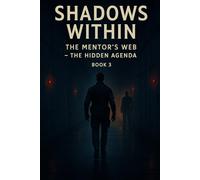 SHADOWS WITHIN: The Mentor’s Web