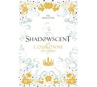 Shadowscent, tome 2 La Couronne de fumée - P.M. Freestone - La Martiniere Jeunesse - broché - Roman adolescent