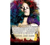 Shadowshaper the Shadowshaper Cypher Book 1 1 by Daniel Jose Older Daniel Jose Older (Auteur)