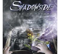 Shadowside - Dare to Dream [Import]