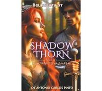 Shadowthorn - Antonio Carlos Pinto - Draft2Digital - Livre en Anglais Antonio Carlos PintoAntonio Carlos Pinto (Auteur)