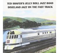 SHAFER's JELLY ROLL JAZZ BAND,TED - Dixieland Jazz on the Fast Track