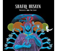 Shafiq Husayn - The Loop Shafiq Husayn Dlp