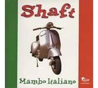 SHAFT - MAMBO ITALIANO (REMIXES)