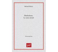 Shaftesbury. Le sens moral - Michaël Biziou - Puf - broché - Essai