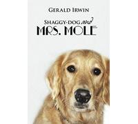 Shaggy-Dog And Mrs. Mole