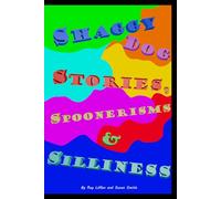 Shaggy Dog Stories, Spoonerisms & Silliness