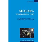 Shahara: Pourquoi pas la lune