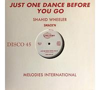 SHAHID WHEELER - JUST ONE DANCE BEFORE YOU GO [VINYL]