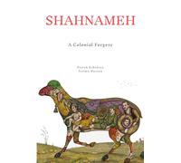 Shahnameh: A Colonial Forgery