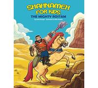 Shahnameh For Kids - The Mighty Rostam