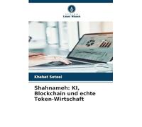 Shahnameh: KI, Blockchain und echte Token-Wirtschaft