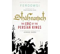 Shahnameh: The Epic of the Persian Kings