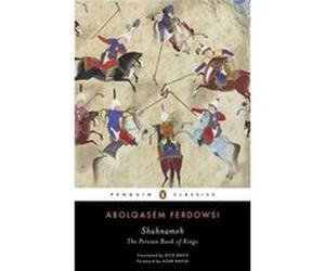 Shahnameh: The Persian Book Of Kings (Penguin Classics) (Paperback) Abolqasem Ferdowsi, Dick Davis (Auteur)