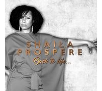 Shaila Prospere - Back to Life [Import]