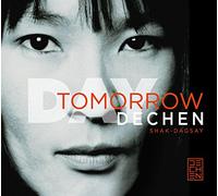 Shak-Dagsay Dechen - Day Tomorrow