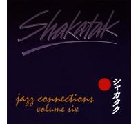 Shakatak - Jazz Connections Vol.6