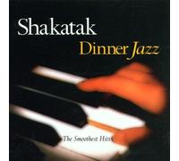 Shakatak - Shakatak-Dinner Jazz The Smoothest Hits [Import]