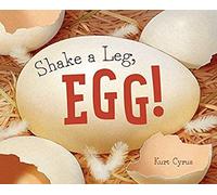 Shake A Leg, Egg!