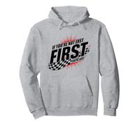 Shake and Bake First Last Racing Citation de Motivation pour Fan de Course Sweat à Capuche, Unisexe pour Adultes, Gris Chiné, XL