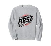 Shake and Bake First Last Racing Citation de Motivation pour Fan de Course Sweatshirt, Unisexe pour Adultes, Gris Chiné, M