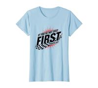 Shake and Bake First Last Racing Citation de Motivation pour Fan de Course T-Shirt, Femme, Bleu Céleste, L