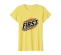 Shake and Bake First Last Racing Citation de Motivation pour Fan de Course T-Shirt, Femme, Citron, S