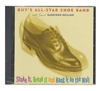 Shake It, Break It and Hang It on the Wall Guy's All-Star Shoe Band, Garrison Keillor (Auteur)