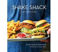 Shake Shack: Recipes And Stories